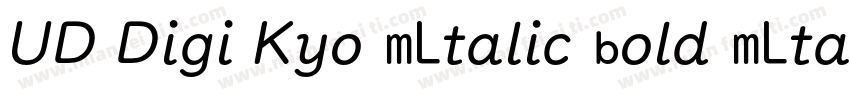 UD Digi Kyo Italic Bold Italic(UDDi字体转换